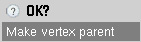 Image of the Make Vertex Parent Selection
